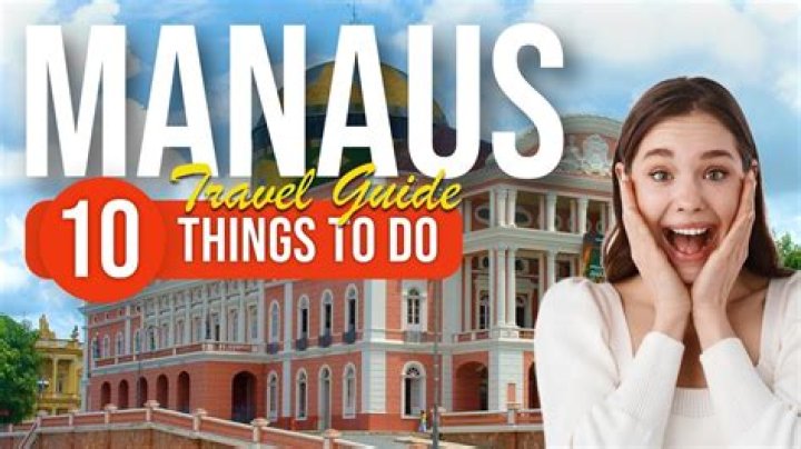 10 Best Things to Do in Manaus, Brazil