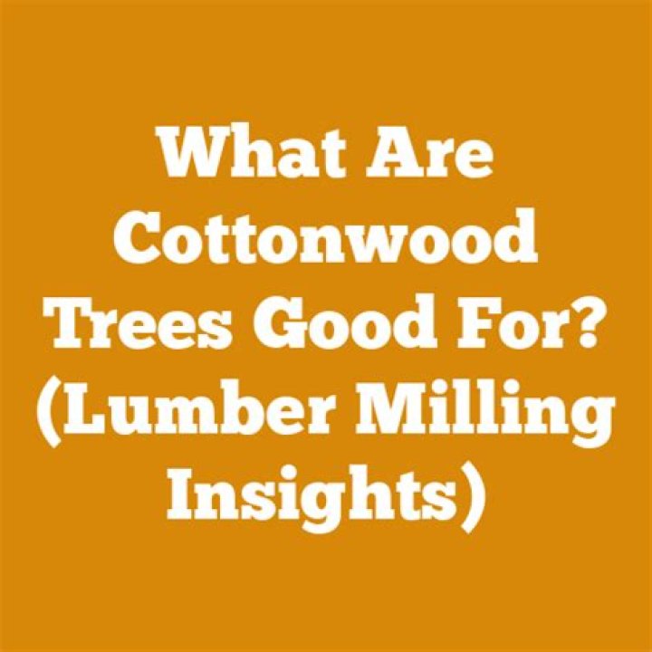 Are cottonwood trees good?