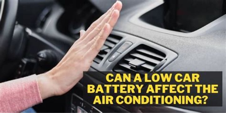 Can a low car battery affect the air conditioning?