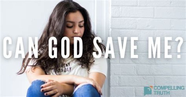 Can God save me?