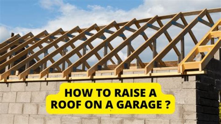 Can I raise my garage roof?