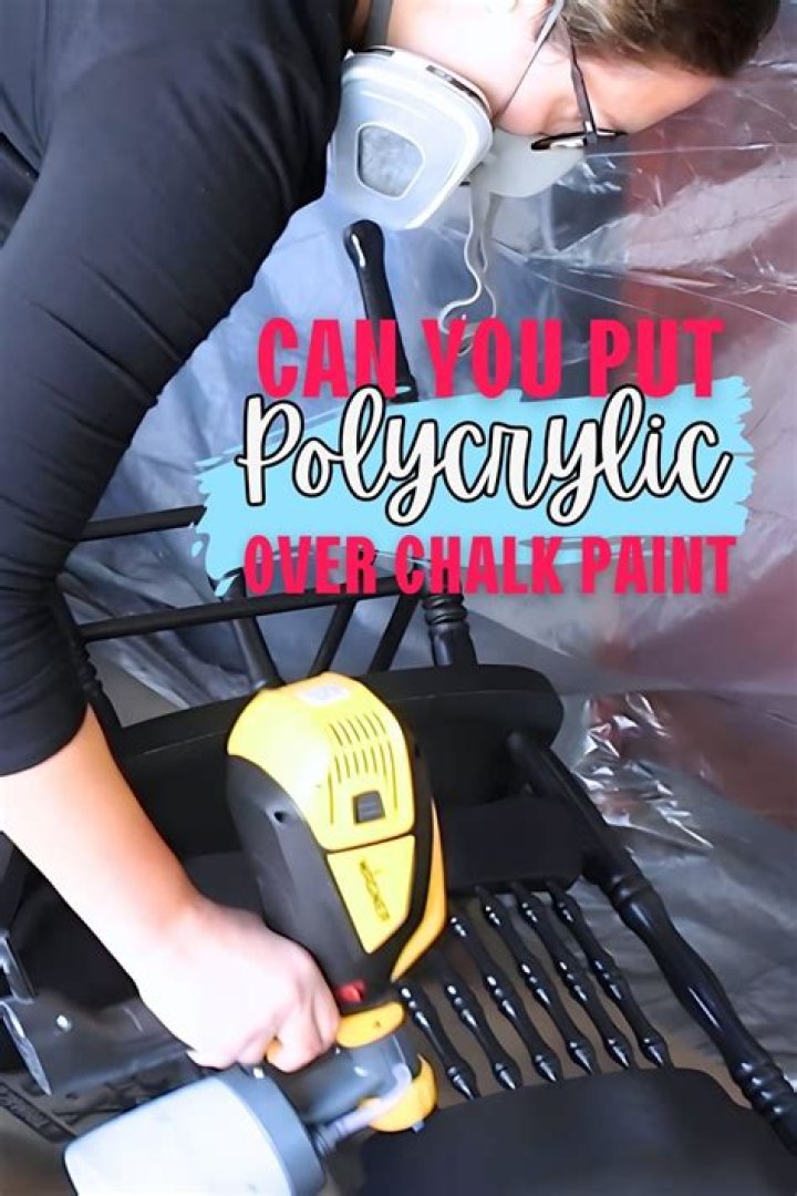 Can I use Polycrylic over chalk paint?