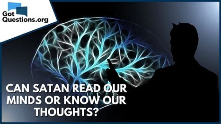 Can Satan read our minds or know our thoughts?