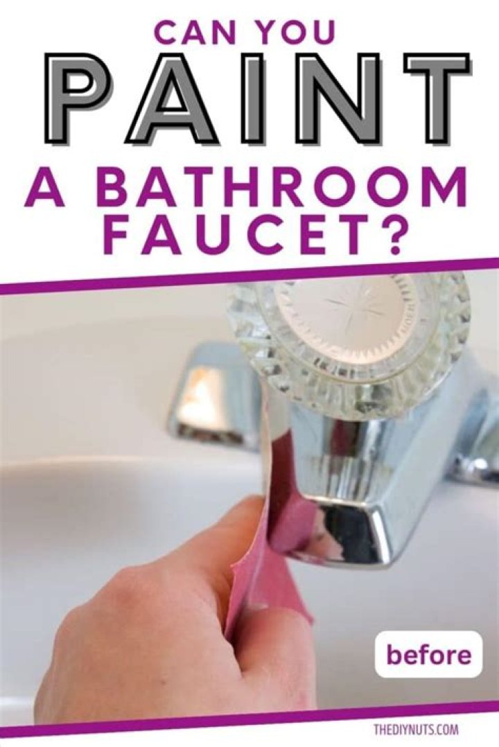 Can you paint a bathroom faucet?