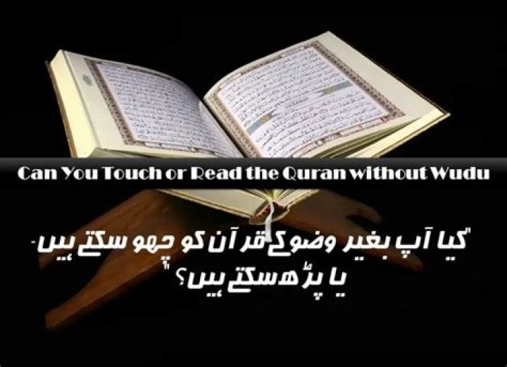 Can You Touch or Read the Quran without Wudu?