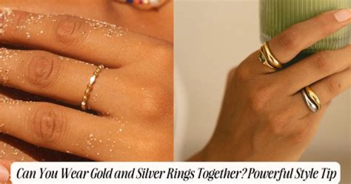 Can you wear gold and silver rings?