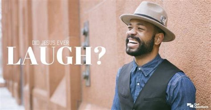 Did Jesus ever laugh?