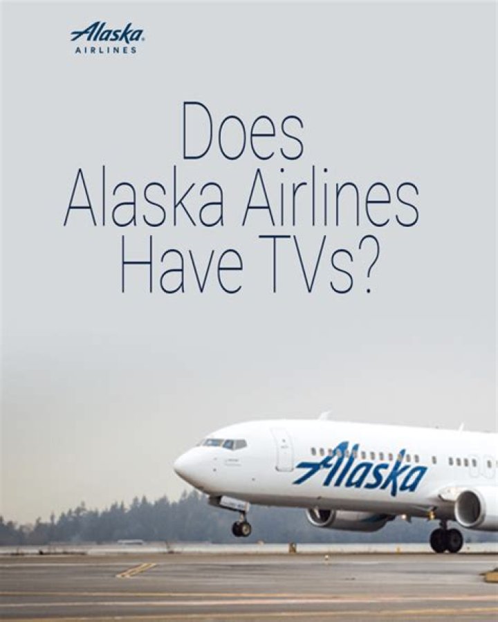Does Alaska Airlines have TV screens?