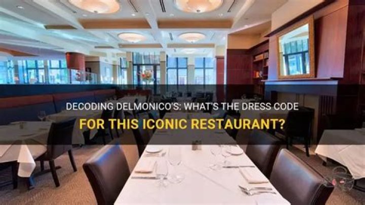 Does Delmonico’s have a dress code?