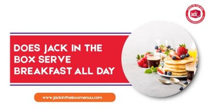 Does jacks serve breakfast all day?