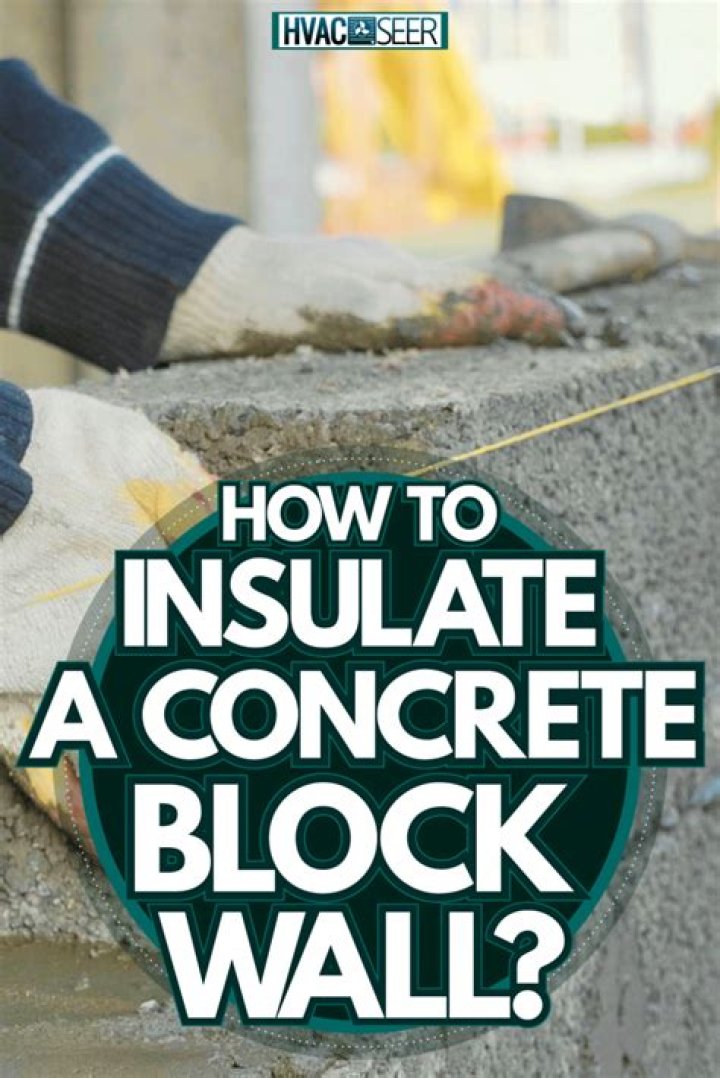 How do I insulate a cinder block wall?