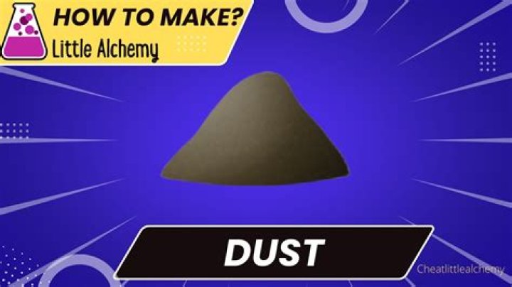 How do u make dust on little alchemy?