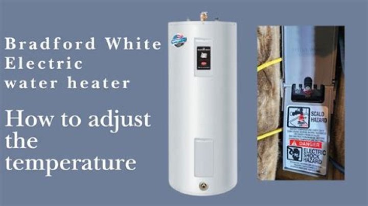 How do you adjust a Bradford White water heater?