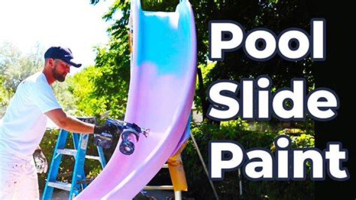 How do you paint a pool slide?