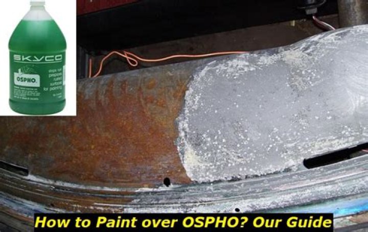 How do you paint over Ospho?