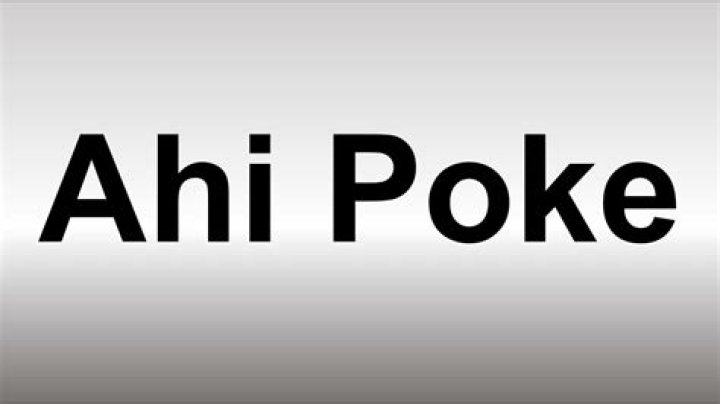 How do you pronounce ahi poke?