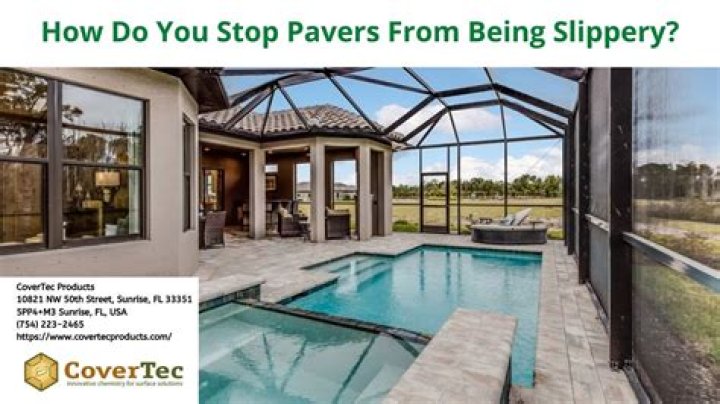 How do you stop pavers from being slippery?
