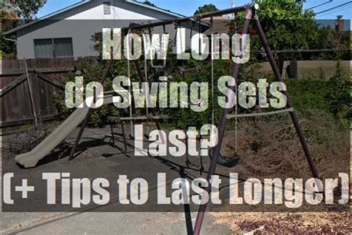 How long do swing sets last?