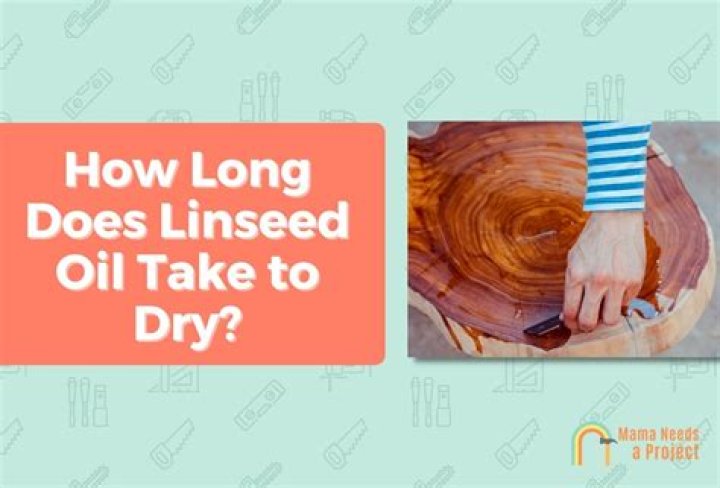 How long does it take boiled linseed oil to dry?
