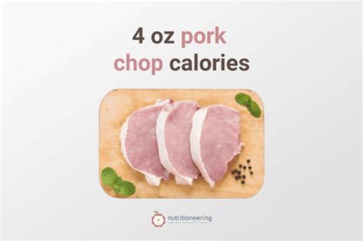 How many calories are in a 4 ounce pork loin chop?