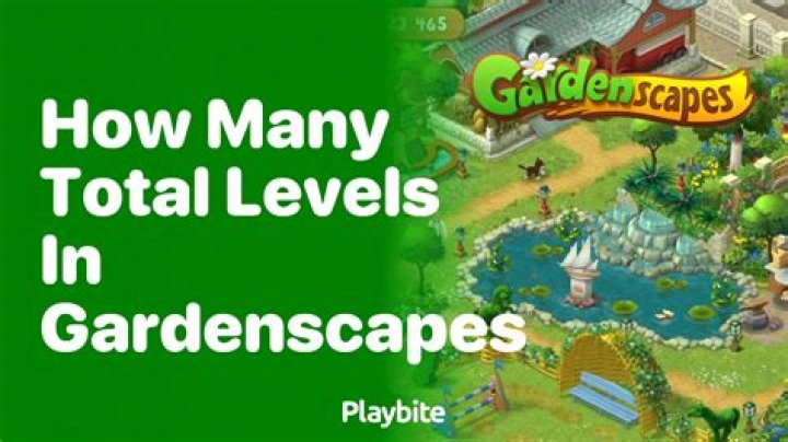 How many levels of gardenscapes are there?