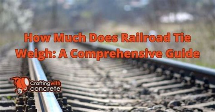 How much does a railroad tie weight?