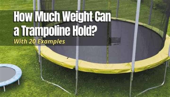 How much weight can a 10ft trampoline hold?
