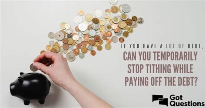 If you have a lot of debt, can you temporarily stop tithing while paying off the debt?