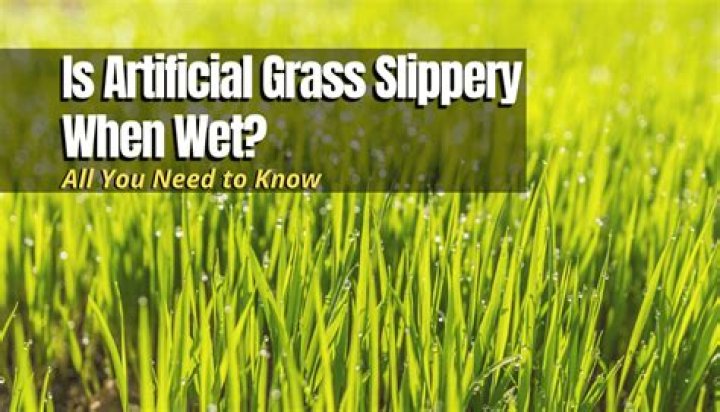 Is artificial grass slippery?