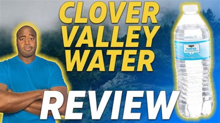 Is Clover Valley water good?