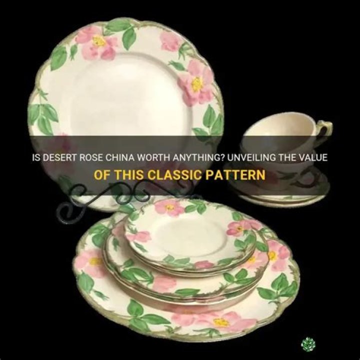 Is Desert Rose china worth anything?