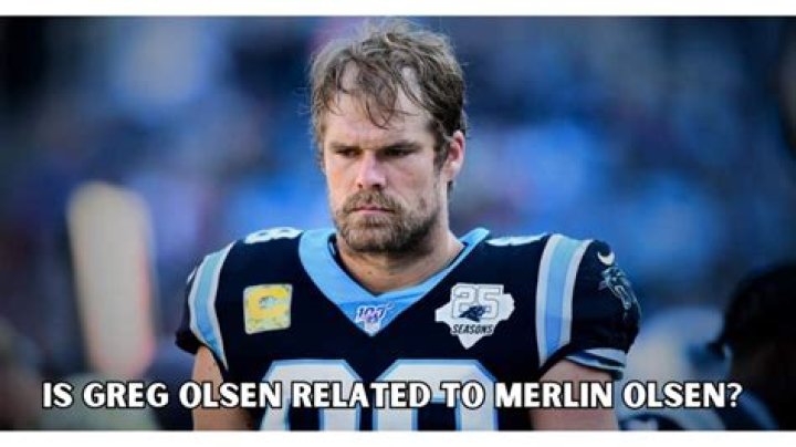 Is Greg Olsen Father Merlin Olsen? NFL Legends Are Not Related