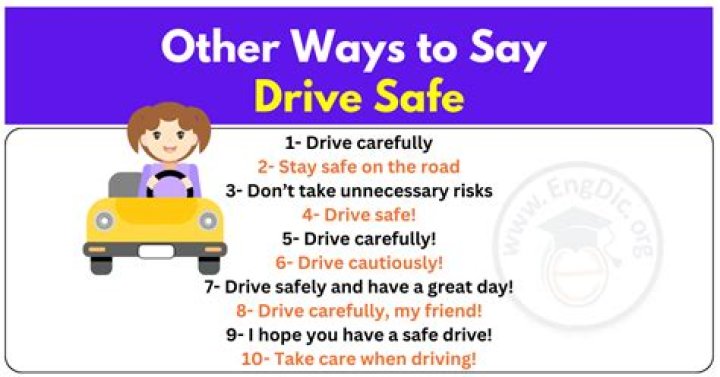 Is it proper to say Drive Safe or drive safely?