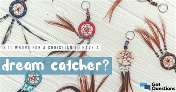 Is it wrong for a Christian to have a dream catcher?