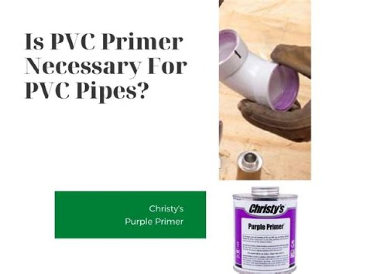Is PVC primer necessary?