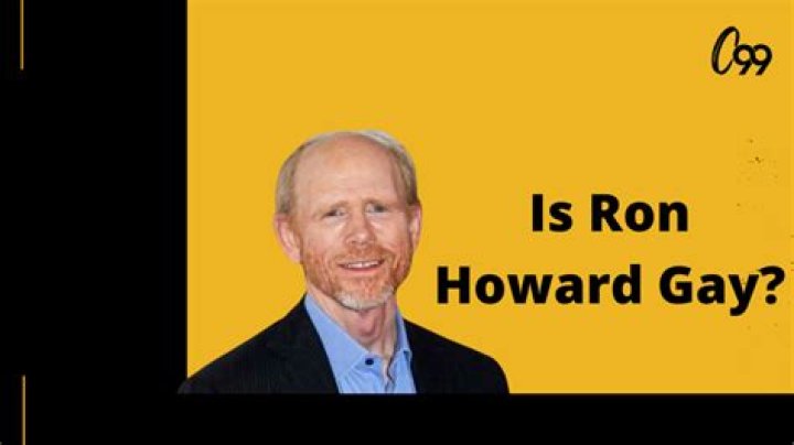 Is Ron Howard Gay?