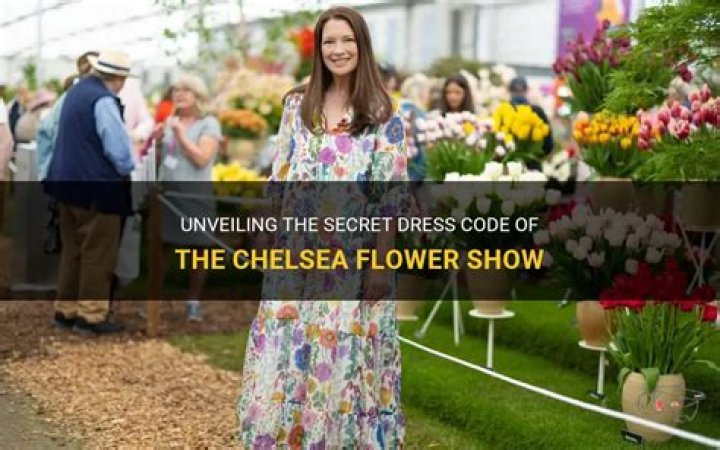 Is there a dress code for the Chelsea Flower Show?