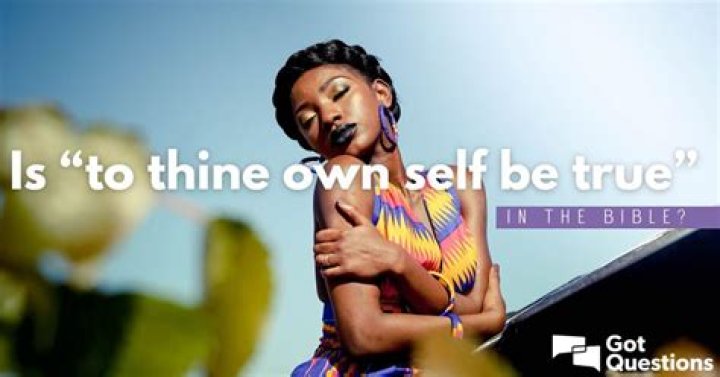 Is “to thine own self be true” in the Bible?