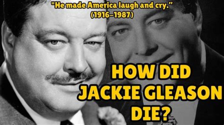 Jackie Gleason Cause of Death, How did Jackie Gleason Die?