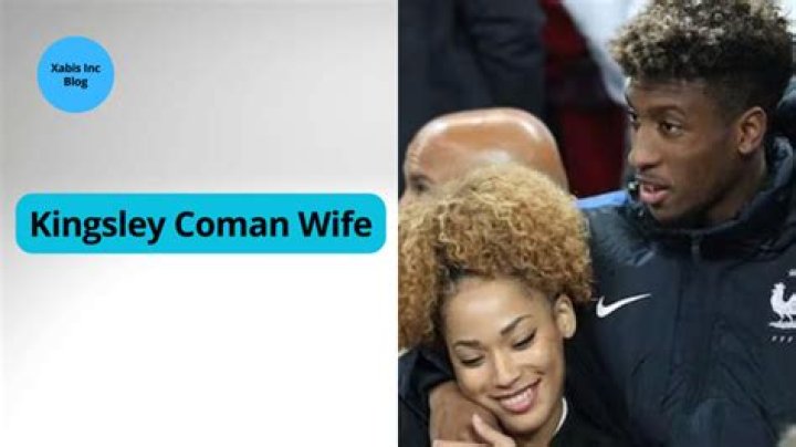 Kingsley Coman Family: Wife, Children, Parents, Siblings