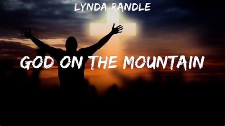 Lyrics: Lynda Randle - God On the Mountain Lyrics