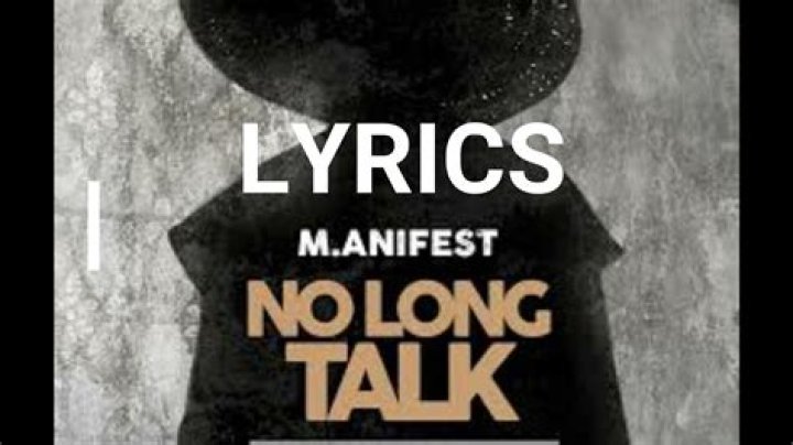 Lyrics: M.anifest – No Long Talk Lyrics