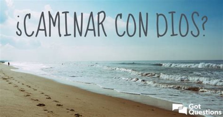 ¿Qué significa caminar con Dios?