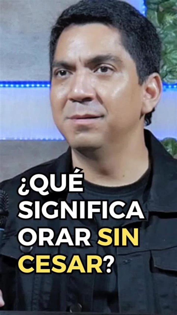 ¿Qué significa orar sin cesar?
