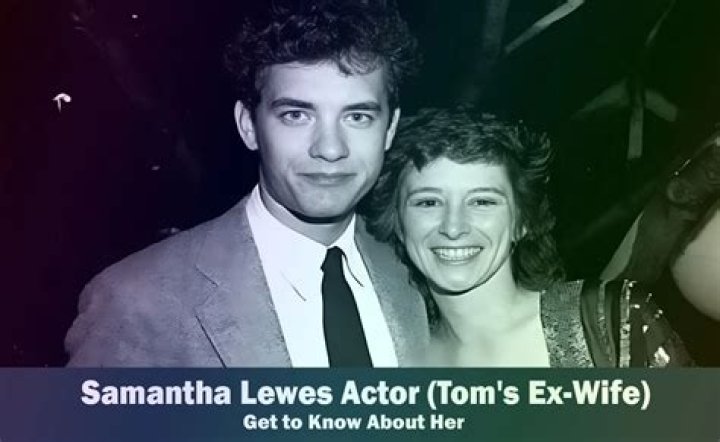 Tom Hanks’ ex-wife: Who is Samantha Lewes?