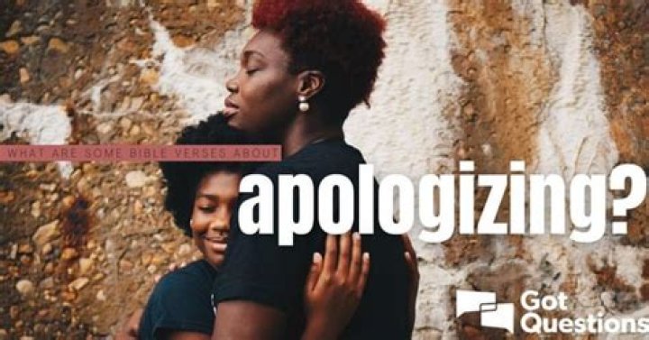 What are some Bible verses about apologizing?