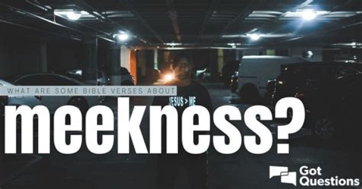 What are some Bible verses about meekness?