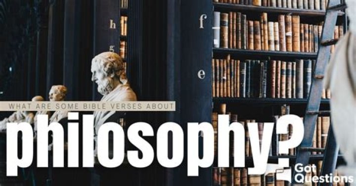 What are some Bible verses about philosophy?