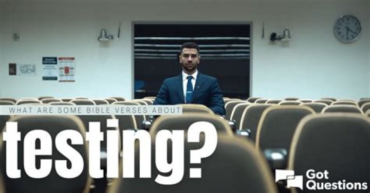 What are some Bible verses about testing?