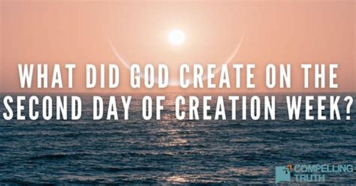 What did God create on the second day of creation?